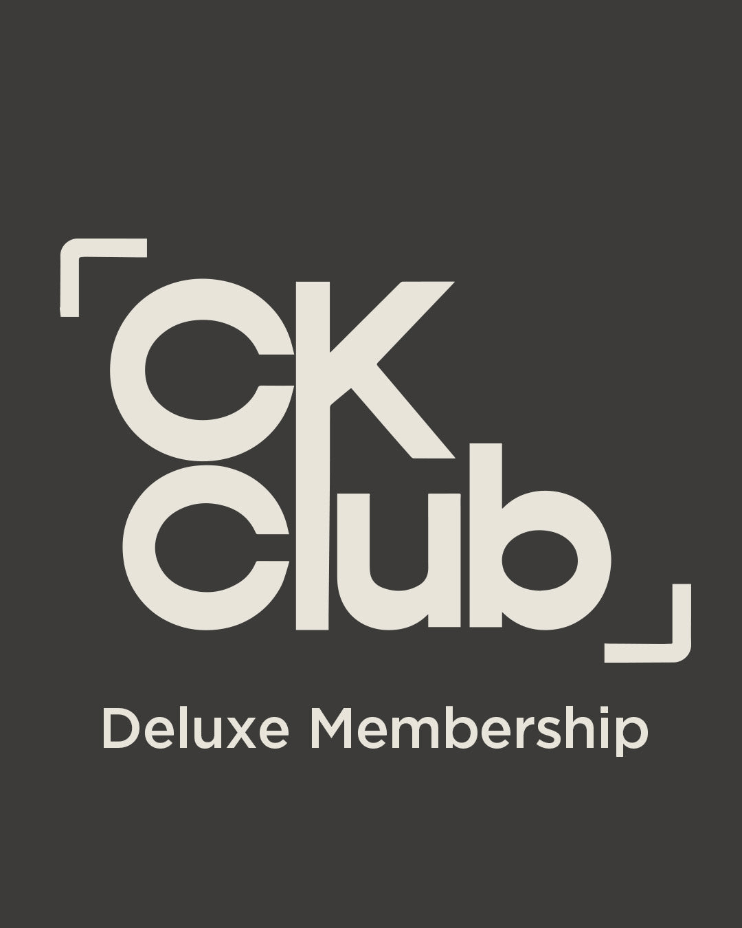 CK Club - Deluxe Membership